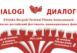 II POLSKO-ROSYJSKI FESTIWAL FILMÓW ANIMOWANYCH „DIALOGI”