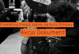 ZGŁOŚ SIĘ NA KURS „AKCJA DOKUMENT!”