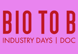 LAST DAYS TO APPLY FOR BIO TO B – INDUSTRY DAYS