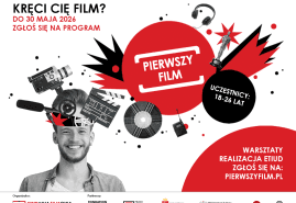 TRWA NABÓR NA  PROGRAM „PIERWSZY FILM”